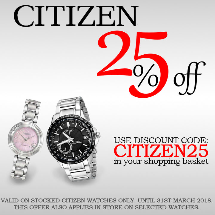 25% off Citizen Watches throughout March.